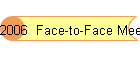 2006  Face-to-Face Meeting