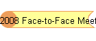 2008 Face-to-Face Meeting